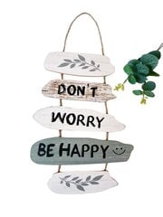 Medinė lenta Don't worry be happy, 1 vnt. kaina ir informacija | Dekoracijos šventėms | pigu.lt