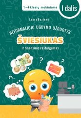 Neformaliojo ugdymo užduotys. Šviesiukas ir finansinis raštingumas 1–4 klasių mokiniams, I dalis kaina ir informacija | Enciklopedijos ir žinynai | pigu.lt