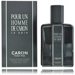 Kvapusis vanduo Caron Pour un Homme de Caron Le Soir Intense EDP vyrams, 75 ml kaina ir informacija | Kvepalai vyrams | pigu.lt