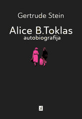 Alice B. Toklas autobiografija цена и информация | Биографии, автобиогафии, мемуары | pigu.lt