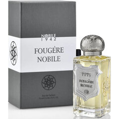 Kvapusis vanduo Nobile 1942 Fougere Nobile EDP moterims/vyrams, 75 ml kaina ir informacija | Kvepalai moterims | pigu.lt