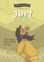 Joel and the Locusts: The Minor Prophets, Book 7 цена и информация | Книги для подростков и молодежи | pigu.lt