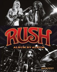 Rush: Album by Album kaina ir informacija | Knygos apie meną | pigu.lt