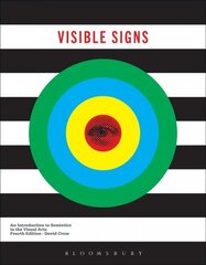 Visible Signs: An Introduction to Semiotics in the Visual Arts 4th edition цена и информация | Книги об искусстве | pigu.lt