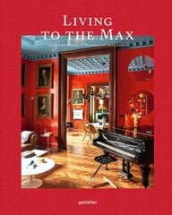 Living to the Max: Opulent Homes and Maximalist Interiors цена и информация | Книги об искусстве | pigu.lt