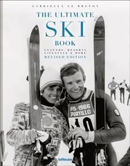 Ultimate Ski Book: Legends, Resorts, Lifestyle &amp; More Revised edition kaina ir informacija | Fotografijos knygos | pigu.lt