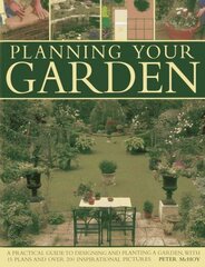 Planning Your Garden: A Practical Guide to Designing and Planting Your Garden, with 15 Plans and Over 200 Inspirational Pictures. цена и информация | Книги по садоводству | pigu.lt