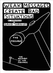 Weak Messages Create Bad Situations: A Manifesto Main kaina ir informacija | Knygos apie meną | pigu.lt