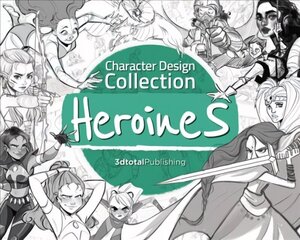 Character Design Collection: Heroines: An inspirational guide to designing heroines for animation, illustration &amp; video games kaina ir informacija | Knygos apie meną | pigu.lt