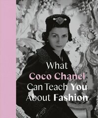 What Coco Chanel Can Teach You About Fashion kaina ir informacija | Knygos apie meną | pigu.lt