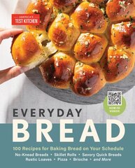 Everyday Bread: 100 Easy, Flexible Ways to Make Bread On Your Schedule цена и информация | Книги рецептов | pigu.lt