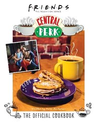 Friends: The Official Central Perk Cookbook kaina ir informacija | Knygos apie meną | pigu.lt