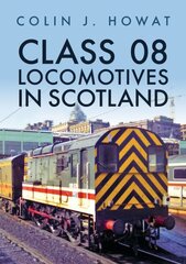 Class 08 Locomotives in Scotland kaina ir informacija | Kelionių vadovai, aprašymai | pigu.lt