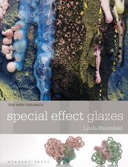 New Ceramics: Special Effect Glazes цена и информация | Книги об искусстве | pigu.lt