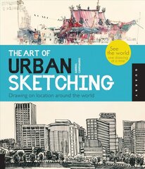 Art of Urban Sketching: Drawing On Location Around The World kaina ir informacija | Knygos apie meną | pigu.lt