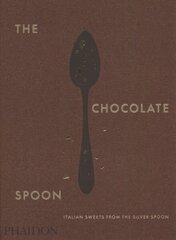 Chocolate Spoon: Italian Sweets from the Silver Spoon цена и информация | Книги рецептов | pigu.lt