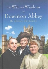 Wit and Wisdom of Downton Abbey kaina ir informacija | Knygos apie meną | pigu.lt