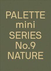 Palette Mini 09: Nature: New earth tone graphics kaina ir informacija | Knygos apie meną | pigu.lt