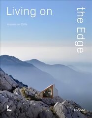 Living On The Edge: Houses on Cliffs цена и информация | Книги по архитектуре | pigu.lt