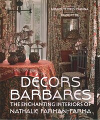 Decors Barbares: The Enchanting Interiors of Nathalie Farman-Farma kaina ir informacija | Knygos apie architektūrą | pigu.lt