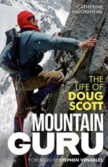 Mountain Guru: The Life of Doug Scott kaina ir informacija | Kelionių vadovai, aprašymai | pigu.lt