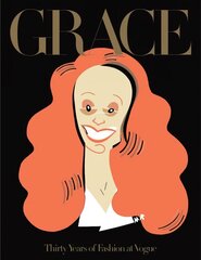 Grace: Thirty Years of Fashion at Vogue: Thirty Years of Fashion at Vogue цена и информация | Книги об искусстве | pigu.lt