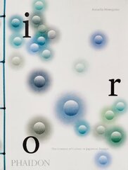 Iro, The Essence of Colour in Japanese Design цена и информация | Книги об искусстве | pigu.lt