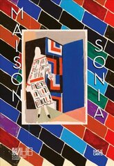 Maison Sonia Delaunay: Sonia Delaunay and the Atelier Simultane цена и информация | Книги об искусстве | pigu.lt