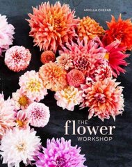 Flower Workshop: Lessons in Arranging Blooms, Branches, Fruits, and Foraged Materials kaina ir informacija | Knygos apie meną | pigu.lt