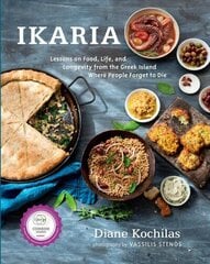 Ikaria: Lessons on Food, Life, and Longevity from the Greek Island Where People Forget to Die: A Cookbook kaina ir informacija | Receptų knygos | pigu.lt