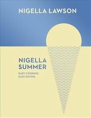 Nigella Summer: Easy Cooking, Easy Eating (Nigella Collection) цена и информация | Книги рецептов | pigu.lt