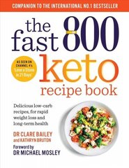 Fast 800 Keto Recipe Book: Delicious low-carb recipes, for rapid weight loss and long-term health цена и информация | Книги рецептов | pigu.lt