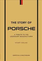 Story of Porsche: A Tribute to the Legendary Manufacturer kaina ir informacija | Kelionių vadovai, aprašymai | pigu.lt