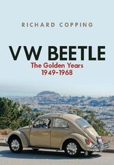 VW beetle: the golden years 1949-1968 kaina ir informacija | Kelionių vadovai, aprašymai | pigu.lt