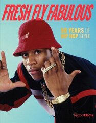 Fresh fly fabulous: 50 years of hip hop style kaina ir informacija | Knygos apie meną | pigu.lt