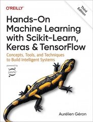 Hands-On Machine Learning with Scikit-Learn, Keras, and TensorFlow 3e: Concepts, Tools, and Techniques to Build Intelligent Systems 3rd Revised edition цена и информация | Книги по экономике | pigu.lt