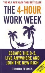 4-Hour Work Week: Escape the 9-5, Live Anywhere and Join the New Rich kaina ir informacija | Ekonomikos knygos | pigu.lt