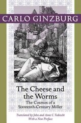 Cheese and the Worms: The Cosmos of a Sixteenth-Century Miller цена и информация | Исторические книги | pigu.lt