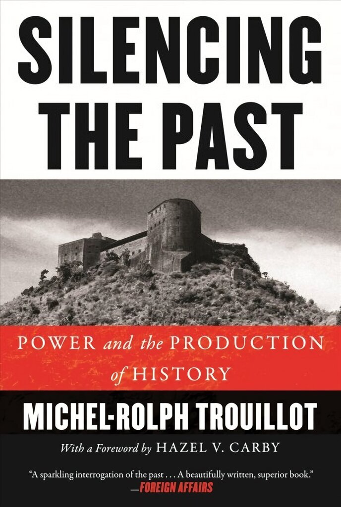 Silencing the Past 20th anniversary edition: Power and the Production of History 2nd Revised edition цена и информация | Istorinės knygos | pigu.lt