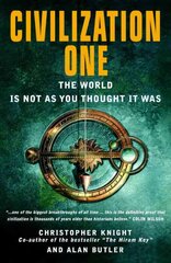 Civilization One: The World Is Not as You Thought It Was kaina ir informacija | Socialinių mokslų knygos | pigu.lt