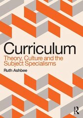 Curriculum: Theory, Culture and the Subject Specialisms цена и информация | Книги по социальным наукам | pigu.lt