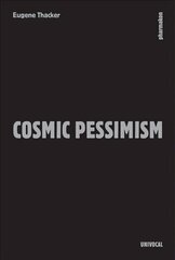 Cosmic Pessimism kaina ir informacija | Socialinių mokslų knygos | pigu.lt