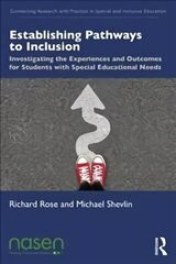 Establishing Pathways to Inclusion: Investigating the Experiences and Outcomes for Students with Special Educational Needs цена и информация | Книги по социальным наукам | pigu.lt