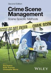 Crime Scene Management - Scene Specific Methods 2e: Scene Specific Methods 2nd Edition цена и информация | Книги по социальным наукам | pigu.lt