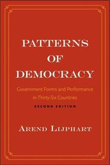 Patterns of Democracy: Government Forms and Performance in Thirty-Six Countries 2nd Revised edition kaina ir informacija | Socialinių mokslų knygos | pigu.lt