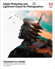 Adobe Photoshop and Lightroom Classic Classroom in a Book 3rd edition kaina ir informacija | Ekonomikos knygos | pigu.lt