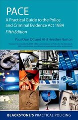 PACE: A Practical Guide to the Police and Criminal Evidence Act 1984 5th Revised edition kaina ir informacija | Ekonomikos knygos | pigu.lt