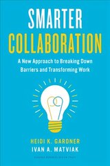 Smarter Collaboration: A New Approach to Breaking Down Barriers and Transforming Work kaina ir informacija | Ekonomikos knygos | pigu.lt