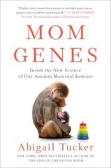 Mom Genes: Inside the New Science of Our Ancient Maternal Instinct цена и информация | Книги по экономике | pigu.lt