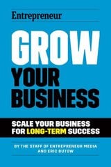 Grow Your Business: Scale Your Business For Long-Term Success kaina ir informacija | Ekonomikos knygos | pigu.lt